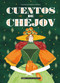 Cuentos de Chéjov by Anton Pávlovich Chéjov, 9788417430832