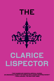 The Chandelier - 9780811228718 by Clarice Lispector, Magdalena Edwards, Benjamin Moser, 9780811228718