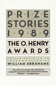 Prize Stories 1989 (The O. Henry Awards) by William Abrahams, 9780385246347