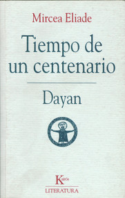 Tiempo de un centenario (Dayan) (Spanish Edition) by Mircea Eliade, Joaquín Garrigós, 9788472454354