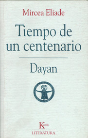 Tiempo de un centenario (Dayan) (Spanish Edition) by Mircea Eliade, Joaquín Garrigós, 9788472454354