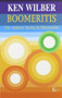 Boomeritis (Un camino hacia la liberación) by Ken Wilber, David González Raga, 9788472455665