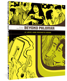 Beyond Palomar (A Love and Rockets Book) by Gilbert Hernandez, 9781560978824