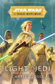 Star Wars: Light of the Jedi (The High Republic) by Charles Soule, 9780593157718