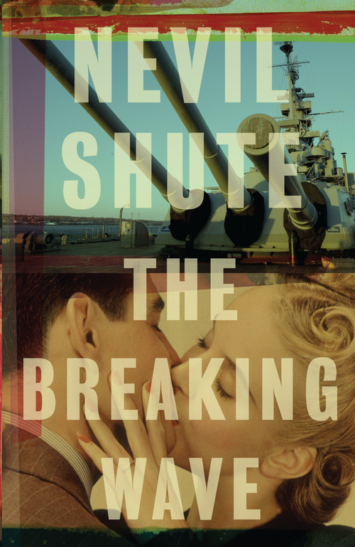 The Breaking Wave by Nevil Shute, 9780307474025