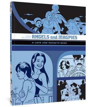 Angels And Magpies (A Love and Rockets Book) by Jaime Hernandez, 9781683960904