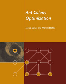 Ant Colony Optimization by Marco Dorigo, Thomas Stutzle, 9780262042192