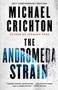 The Andromeda Strain by Michael Crichton, 9781101974490