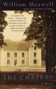 The Chateau by William Maxwell, 9780679761563