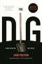 The Dig (A Novel Based on True Events) by John Preston, 9781590517802