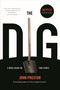 The Dig (A Novel Based on True Events) by John Preston, 9781590517802