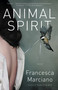 Animal Spirit (Stories) by Francesca Marciano, 9780525565741
