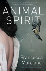 Animal Spirit (Stories) by Francesca Marciano, 9780525565741