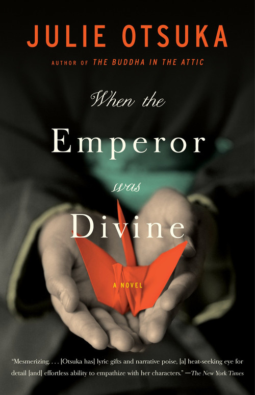 When the Emperor Was Divine by Julie Otsuka, 9780385721813
