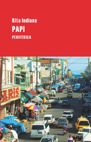Papi (Spanish Edition) - 9788492865406 by Rita Indiana, 9788492865406