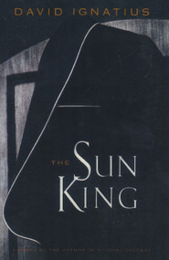 The Sun King - 9780812992434 by David Ignatius, 9780812992434