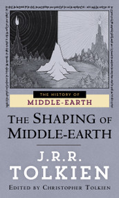 The Shaping of Middle-earth by J.R.R. Tolkien, Christopher Tolkien, 9780345400437