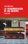 La transmigración de los cuerpos (Spanish Edition) by Yuri Herrera, 9788492865697