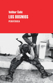 Los bosnios (Spanish Edition) by Velibor Colic, 9788492865741