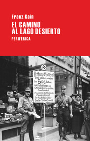 El camino al lago Desierto (Spanish Edition) by Franz Kain, 9788492865796