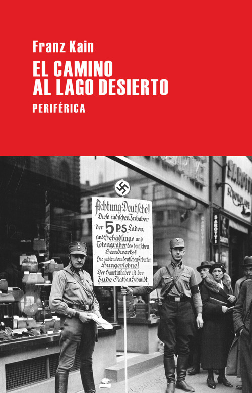 El camino al lago Desierto (Spanish Edition) by Franz Kain, 9788492865796