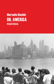 Oh, América (Spanish Edition) by Marcella Olschki, 9788492865826
