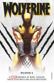 Marvel Classic Novels - Wolverine: Weapon X Omnibus by Marc Cerasini, David Alan Mack, Hugh Matthews, 9781789096026