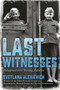 Last Witnesses (Adapted for Young Adults) - 9780593308547 by Svetlana Alexievich, 9780593308547