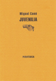 Juvenilia (Spanish Edition) by Miguel Cané, 9788493474638