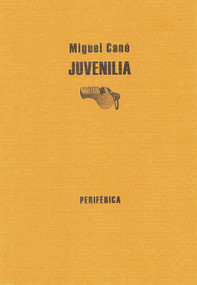 Juvenilia (Spanish Edition) by Miguel Cané, 9788493474638