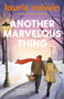 Another Marvelous Thing by Laurie Colwin, 9780593313558