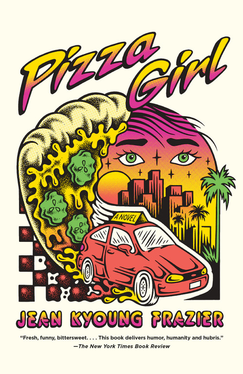 Pizza Girl (A Novel) - 9781984899002 by Jean Kyoung Frazier, 9781984899002