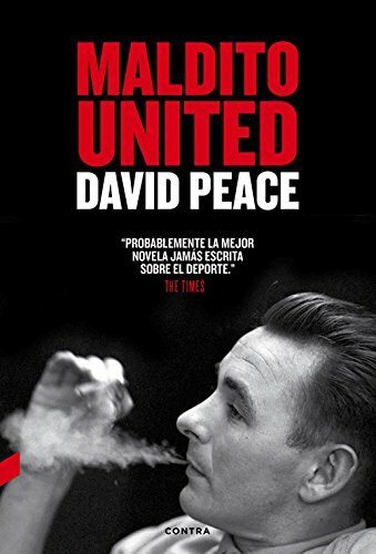 Maldito United by David Peace, 9788494403309