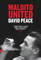 Maldito United (Spanish Edition) by David Peace, 9788494403309
