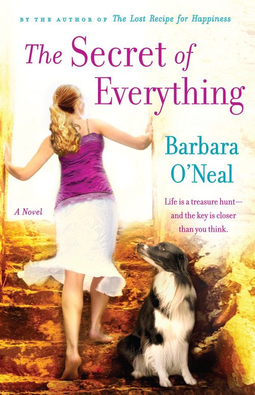 The Secret of Everything (A Novel) by Barbara O'Neal, 9780553385526