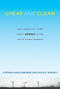 Cheap and Clean (How Americans Think about Energy in the Age of Global Warming) by Stephen Ansolabehere, David M. Konisky, 9780262529686
