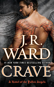 Crave (A Novel of the Fallen Angels) by J.R. Ward, 9780451229441