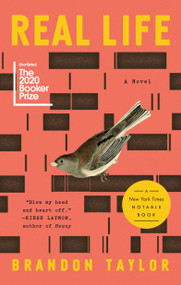 Real Life (A Novel) by Brandon Taylor, 9780525538882