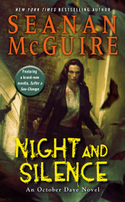Night and Silence by Seanan McGuire, 9780756410384