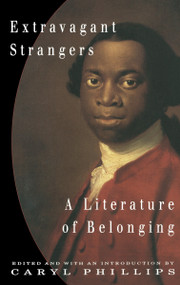 Extravagant Strangers (A Literature of Belonging) by Caryl Phillips, 9780679781547