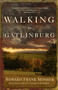 Walking to Gatlinburg (A Novel) by Howard Frank Mosher, 9780307450685