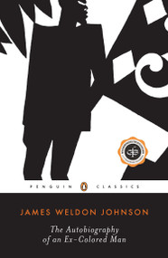 The Autobiography of an Ex-Colored Man - 9780140184020 by James Weldon Johnson, William L. Andrews, 9780140184020