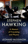 Stephen Hawking (A Memoir of Friendship and Physics) - 9781984898395 by Leonard Mlodinow, 9781984898395