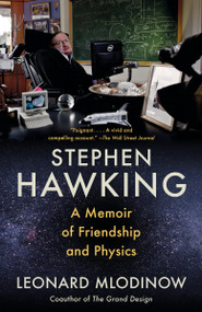 Stephen Hawking (A Memoir of Friendship and Physics) - 9781984898395 by Leonard Mlodinow, 9781984898395