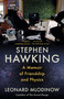 Stephen Hawking (A Memoir of Friendship and Physics) - 9781984898395 by Leonard Mlodinow, 9781984898395