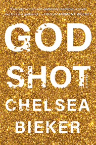 Godshot by Chelsea Bieker, 9781646220557