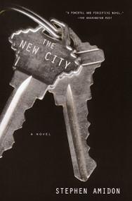 The New City (A Novel) by Stephen Amidon, 9780385497633