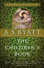 The Children's Book by A. S. Byatt, 9780307473066