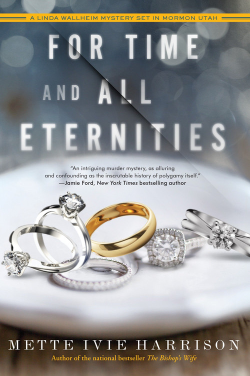 For Time and All Eternities by Mette Ivie Harrison, 9781616958664