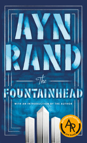 The Fountainhead by Ayn Rand, Leonard Peikoff, 9780451191151